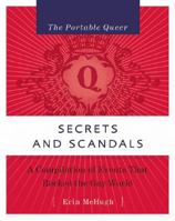 Secrets and Scandals: A Compilation of Events That Rocked the Gay World (Portable Queer) 1593500696 Book Cover