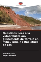 Questions liées à la vulnérabilité aux glissements de terrain en milieu urbain: Une étude de cas (French Edition) 6207507169 Book Cover