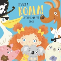 It’s Not a Koala: A ‘Guess The Pet’ Story B0GPD89VMM Book Cover