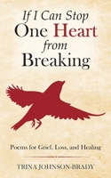 If I Can Stop One Heart From Breaking: Poems for Grief, Loss, and Healing B0H8QTKCLG Book Cover
