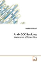 Arab GCC Banking: Measurement of Competition 3639133315 Book Cover