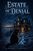 Estate of Denial: A Midlife Paranormal Women's Fiction Cozy Mystery (Nettle Cove Book 2) B0HD7B3PFQ Book Cover