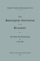 Das Meteorologische Observatorium Auf Dem Brocken: Zur Feier Der Einweihung Am 31. Mai 1896 3662239418 Book Cover