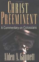 Christ Preeminent 0825427304 Book Cover