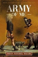 Army Of Me ('A Kind Of Magik') B0GN2FM1RD Book Cover