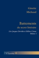Lire Jacques Derrida et Hélène Cixous : Volume 1, Battements du secret littéraire 2705669582 Book Cover