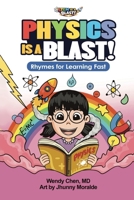 Physics Is A Blast : Rhymes for Learning Fast 1971957038 Book Cover
