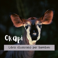 Okapi: Libro illustrato per bambini (Italian Edition) B0CQ337MDY Book Cover