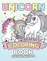 Unicorn Coloring Book for Kids Ages 4-8: Cute Unicorns Gifts for Girls Kids on Birthday 1695500245 Book Cover