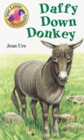 Daffy Down Donkey (We Love Animals) 0590195298 Book Cover