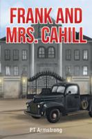Frank and Mrs. Cahill 1493153862 Book Cover