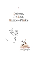 Leben, lieben, Hinke-Pinke (German Edition) 3819212639 Book Cover