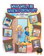 What Will I Be When I Grow Up? B0F2M5B7Y9 Book Cover