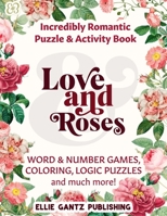 Love and Roses Incredibly Romantic Variety and Activity Puzzle Book 1959012037 Book Cover