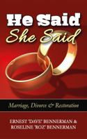 He Said, She Said: Marriage, Divorce & Restoration 0997663901 Book Cover