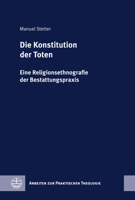 Die Konstitution Der Toten: Eine Religionsethnografie Der Bestattungspraxis 337407569X Book Cover