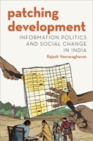 Patching Development: Information Politics and Social Reform in India 0197567819 Book Cover