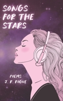 Songs for the Stars: Poems B0DZM5ZZVR Book Cover