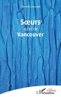 Soeurs suivi de Vancouver (Théâtres) (French Edition) 2140306007 Book Cover