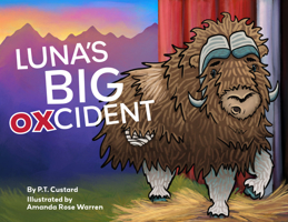 Luna's Big OXcident 0978531752 Book Cover