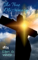 The True Missionary 163873271X Book Cover