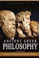 Ancient Greek Philosophy: Collective Wisdom of 26 Greek Thinkers 1534710914 Book Cover