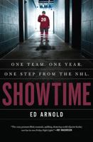 Showtime: One Team, One Season, One Step From the NHL 1443415944 Book Cover