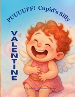 Puuuuff! Cupid's Silly Valentine B0GGBP38C5 Book Cover