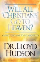 Will All Christians Go to Heaven? 0881442518 Book Cover