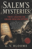 Salem's Mysteries: True Legend or Grand Misconception B0CHGBK6DJ Book Cover