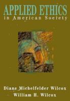 Applied Ethics in American Society 0155028596 Book Cover