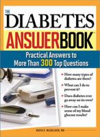 The Diabetes Answer Book: Practical Answers to More than 300 Top Questions (Answer Book) 1402214308 Book Cover