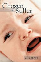 Chosen to Suffer 1452002231 Book Cover