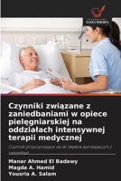 Czynniki zwiazane z zaniedbaniami w opiece pielegniarskiej na oddzialach intensywnej terapii medycznej (Polish Edition) 6209952550 Book Cover