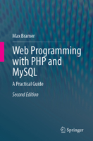 Web Programming with PHP and MySQL: A Practical Guide 3319226584 Book Cover