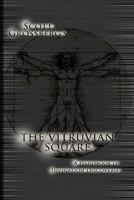The Vitruvian Square - A Handbook of Divination Discoveries 1932086404 Book Cover