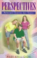 Perspectives: Relevant Scenes for Teens 1566080304 Book Cover