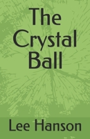 The Crystal Ball B0GNSR3FRK Book Cover