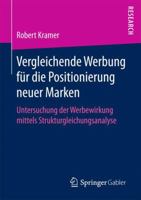 Vergleichende Werbung Fur Die Positionierung Neuer Marken: Untersuchung Der Werbewirkung Mittels Strukturgleichungsanalyse 3658164697 Book Cover