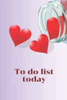 To do list today: Things To Do. How to Increase   Time Management 90 days for your plan   and Your goals B084QLP789 Book Cover