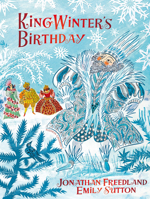 King Winter's Birthday 1782694676 Book Cover