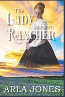 The Lady and the Stubborn Rancher B09ZL9BQNW Book Cover