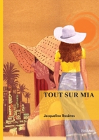 Tout sur Mia (French Edition) 2414821442 Book Cover