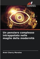 Un pensiero complesso intrappolato nelle maglie della modernità (Italian Edition) 620652079X Book Cover