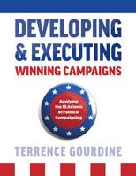 Developing and Executing Winning Campaigns 1645431533 Book Cover