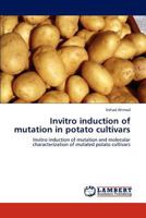 Invitro Induction of Mutation in Potato Cultivars 3847344943 Book Cover