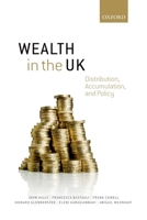 Wealth in the UK: Distribution, Accumulation, and Policy 0198729405 Book Cover