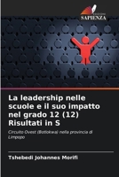 La leadership nelle scuole e il suo impatto nel grado 12 (12) Risultati in S (Italian Edition) 6208239931 Book Cover