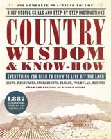 Country Wisdom & Know-How: A Practical Guide to Living Off the Land 0316276960 Book Cover