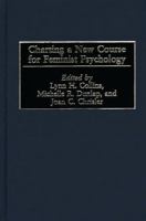 Charting a New Course for Feminist Psychology: 0275969525 Book Cover